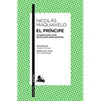 El príncipe: (Comentado por Napoleón Bonaparte) (Clásica)